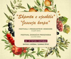 Festivali i produkteve vendore: “SHPORTA E VJESHTËS”